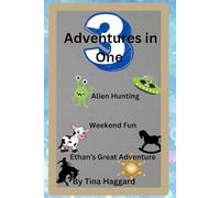 3 Adventures in One: Alien Hunting Weekend Fun Ethan's Great Adventure