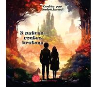 3 autres contes bretons - Andrew Learsi - Encre Rouge - broché - Contes et légendes jeunesse