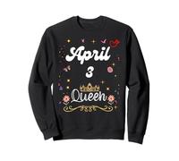 3 Avril Queen Born on April 3rd Birthday Girl Women Sweatshirt