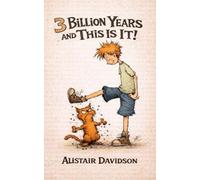 3 Billion Years And This Is It!