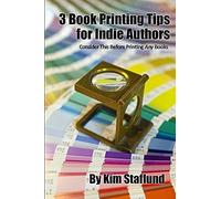 3 Book Printing Tips For Indie Authors: Consider This Before Printing Any Books