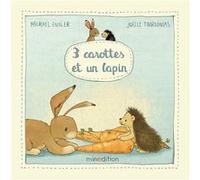 3 carottes et un lapin Joélle Tourlonias (Illustration), Michael Engler (Auteur)