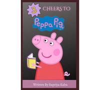 3 Cheers To Peppa Pig - Magic To Learn Table Of 3