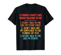 3 Choses Que Je n'aime Pas Quand Je me Parle Ne me Parle Pas T-Shirt
