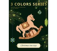 3 COLORS SERIES. Christmas tree toys: Stress-free color by number book, 3х3 mm. sections