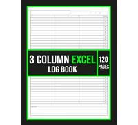3 Column Excel Log Book: Simple Multi-Purpose Record Register for Business, Inventory, Accounting, Data Tracking and Organized Documentation | 8.5" x 11", 120 Pages.
