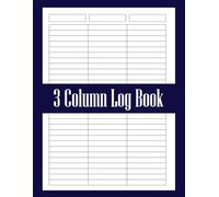 3 Column Log Book: Customizable Logbook with 3 Columns Layout for Bookkeeping, Inventory, Accounting, Scheduling, and Task Tracking - Large 8.5" x 11"