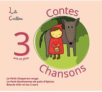 3 Contes & 3 Chansons : le Petit Chaperon Rouge, le Petit Bonhomme de Pain d'Épices, Boucle d'Or et les 3 Ours