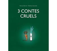3 contes cruels - Perceval Barrier - Ecole Des Loisirs - cartonné - Contes et légendes jeunesse