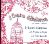 3 Contes D'andersen : Le Rossignol Et L'empereur, Les Cygnes Sauvages, La Petite Poucette