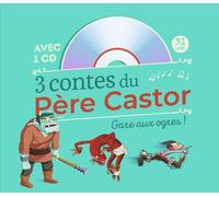 3 Contes Du Père Castor - Gare Aux Ogres ! (1 Cd Audio)