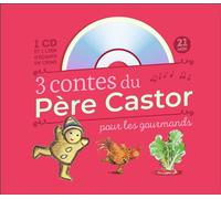 3 Contes Du Père Castor Pour Les Gourmands - Le Petit Bonhomme De Pain D'épice - Le Coq Glouton - Le Gros Navet (1 Cd Audio)