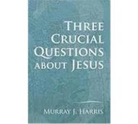 3 Crucial Questions about Jesus Harris, Murray J. (Auteur)
