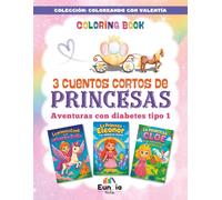 3 cuentos cortos de princesas: Aventuras con diabetes tipo 1