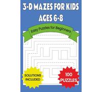 3-D Mazes for Kids Ages 6-8: Easy Puzzles for Beginners