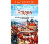 3 Day Guide to Prague: A 72-hour Definitive Guide on What to See, Eat and Enjoy in Prague, Czech Republic