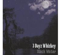 3 Dayz Whizkey - Black Water [Import]
