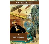 3 - Hier et demain - Collection Jules Verne - Éditions Ararauna: Texte intégral