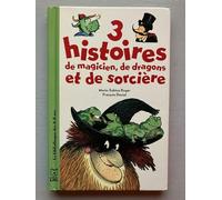 3 histoires de magiciens, de dragons et de sorcières