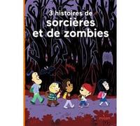 3 histoires de sorcières et de zombies Jean Leroy (Auteur), Didier Balicevic (Illustration), Florence Langlois (Illustration), Ghislaine Biondi (Auteur), Colonel Moutarde (Illustration), Pascal Brissy
