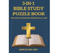 3 IN 1 BIBLE STUDY PUZZLE BOOK: Word Searches, Crosswords, and Quizzes to Grow Your Faith Exploring God’s Word Through Fun and Interactive Puzzles