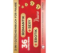 3-in-1 Gutscheinbuch für Paare - 36 Romantik, Sexy und Erotik-Gutscheine + 6 Blanko-Gutscheine | Liebesgutscheine, Date Ideen, Geschenk für Valentinstag, Geburtstag, Weihnachten, Jahrestag