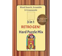 3 in 1 Retro Gen! Hard Puzzle Mix Word Search, Scramble & Crosswords: A nostalgic word hunt trip down memory lane for retro fans, classic pop lovers, ... ... Gifting, Vintage discovery fun time!