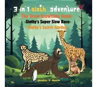 3 In 1 Sloth Adventure: The Great Snowflake Quest - Slothy's Super Slow Race - Slothy's Secret Garden