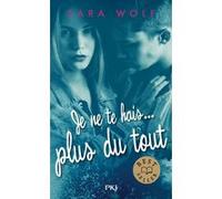 3. Je ne te hais plus du tout Sara Wolf (Auteur), Alexandra Maillard (Traduction)