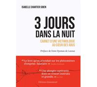 3 jours dans la nuit Carnet d'une victimologue au coeur des abus - Isabelle Chartier-Siben - Emmanuel Eds De L' - broché - Carnet (de voyage, intime, de notes)