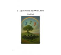 3 - Les Cavaliers De L'ordre D'iris