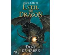 3. L'œil du dragon : Dent de Sabre