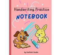 3-Line Primary Composition Notebook for Kids: Engaging Pre-Writing Practice: PagesKindergarten Skill Builder: Letters, Numbers and Sentences for Ages 4-8