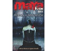 3. MAYA Fox 2012 : Demain, l'apocalypse