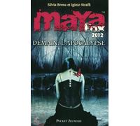 3. MAYA Fox 2012 : Demain, l'apocalypse