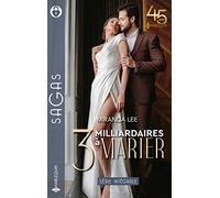 3 milliardaires à marier: La vengeance d'un homme d'affaires - L'héritière de Pearl Beach - L'épouse bafouée