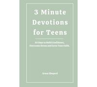 3-Minute Devotions for Teens: 30 Days to Build Confidence, Overcome Stress, and Grow Your Faith
