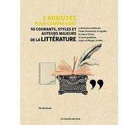 3 Minutes pour comprendre 50 courants, styles et auteurs majeurs de la littérature
