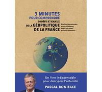 3 minutes pour comprendre 50 défis et enjeux de la géopolitique de la France