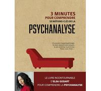 3 minutes pour comprendre 50 notions clés de la psychanalyse