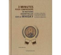 3 minutes pour comprendre 50 notions essentielles sur le whisky - Charles Maclean - Courrier Du Livre - cartonné - Guide
