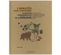 3 Minutes Pour Comprendre 50 Notions Fondamentales De La Zoologie