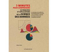 3 Minutes Pour Comprendre 50 Principes Et Applications De La Science Des Données