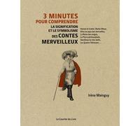 3 minutes pour comprendre la signification et le symbolisme des contes merveilleux
