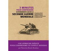 3 minutes pour comprendre les 50 événements clés de la Seconde Guerre mondiale - Benoît Rondeau - Courrier Du Livre - cartonné - Essai