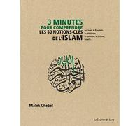 3 minutes pour comprendre les 50 notions-clés de l'Islam