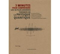 Collectif – 3 minutes pour comprendre les 50 plus grandes théories de la physique quantique