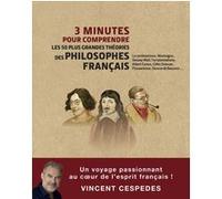 3 minutes pour comprendre les 50 plus grandes théories des philosophes français Vincent Cespedes (Auteur)