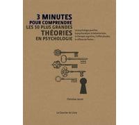 3 minutes pour comprendre les 50 plus grandes théories en psychologie - Christian Jarrett - Courrier Du Livre - broché - Essai
