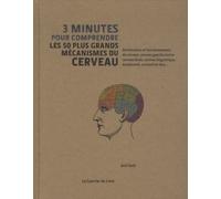 3 minutes pour comprendre les 50 plus grands mécanismes du cerveau - Anil Seth - Courrier Du Livre - broché - Guide